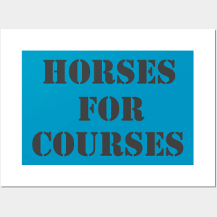 Horses For Courses Posters and Art